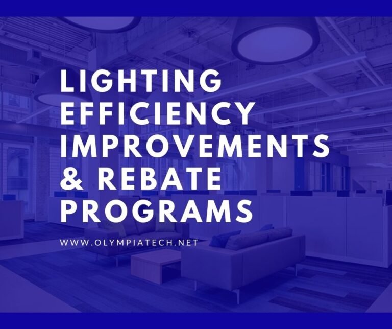 Lighting Efficiency Improvements and Rebate Programs - OlympiaTech